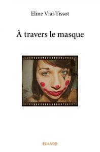 à travers le masque