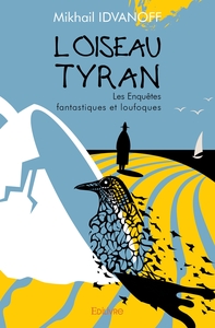 L'Oiseau tyran...