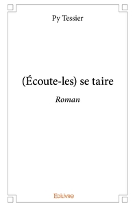 (Écoute-les) se taire