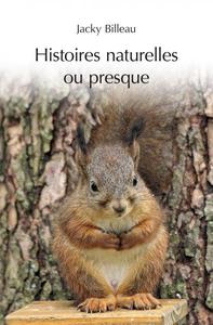 Histoires naturelles ou presque