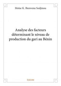 Analyse des facteurs déterminant le niveau de production du gari au bénin