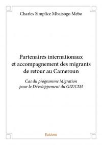 Partenaires internationaux et accompagnement des migrants de retour au cameroun