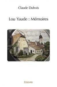 Lou yaude : mémoires