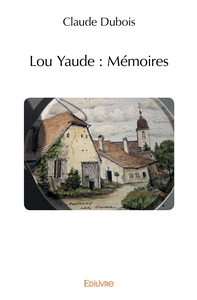 Lou Yaude : Mémoires