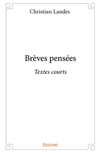 Brèves pensées - Tome 1