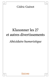 Klaxonner les 27 et autres divertissements