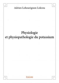 Physiologie et physiopathologie du potassium