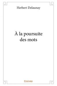à la poursuite des mots