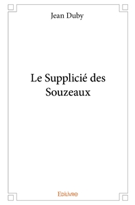 Le Supplicié des Souzeaux