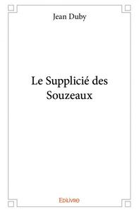 Le supplicié des souzeaux