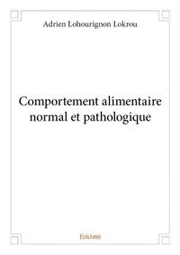Comportement alimentaire normal et pathologique