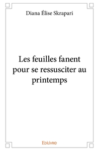 Les feuilles fanent pour se ressusciter au printemps