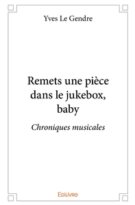 Remets une pièce dans le jukebox, baby