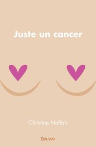 Juste un cancer