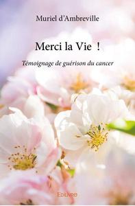 Merci la vie  !