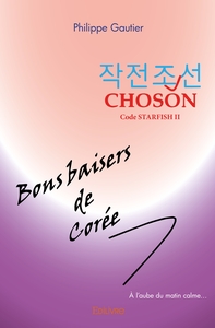 Choson [Code Starfish II] - Bons baisers de Corée