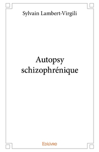 Autopsy schizophrénique