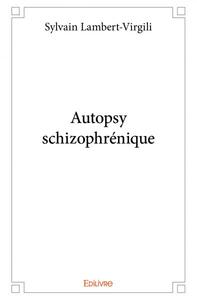 Autopsy schizophrénique