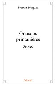 Oraisons printanières