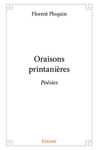 Oraisons printanières