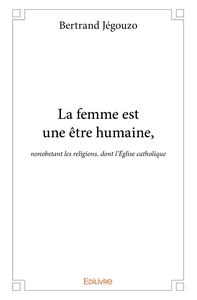 La femme est une être humaine,