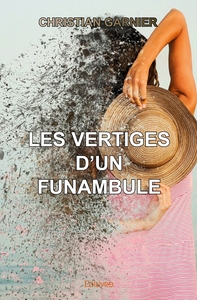 Les Vertiges d'un funambule