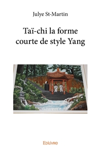 Taï-chi la forme courte de style Yang