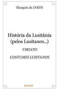 História da Lusitânia (pelos Lusitanos...)