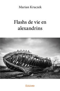 Flashs de vie en alexandrins