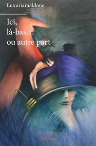 Ici, là-bas... ou autre part