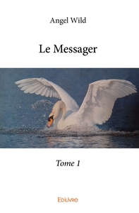 Le Messager - Tome 1