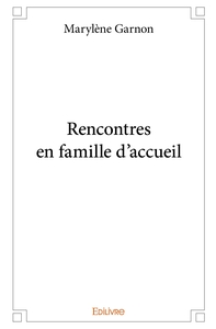 Rencontres en famille d'accueil