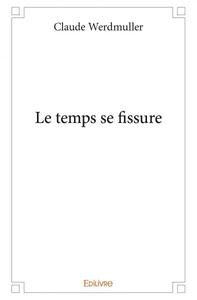 Le temps se fissure