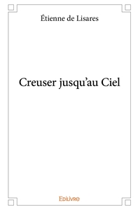 Creuser jusqu'au Ciel