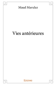 Vies antérieures