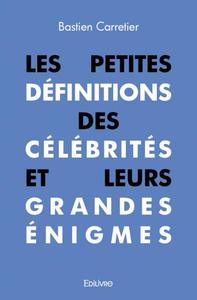 Les petites définitions des célébrités et leurs grandes énigmes