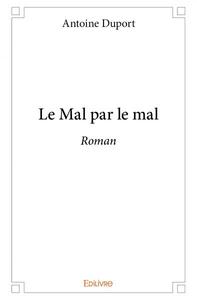 Le mal par le mal