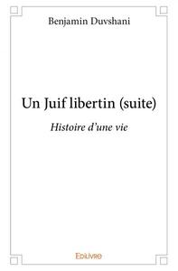 Un juif libertin (suite)