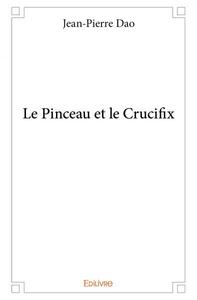 Le pinceau et le crucifix