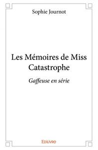 Les mémoires de miss catastrophe