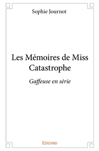 Les Mémoires de Miss Catastrophe