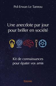 Une anecdote par jour pour briller en société