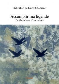 Accomplir ma légende