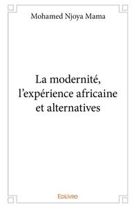 La modernité, l'expérience africaine et alternatives