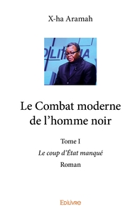 Le Combat moderne de l'homme noir - Tome 1