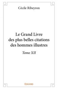 Le grand livre des plus belles citations des hommes illustres