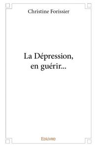 La dépression, en guérir...