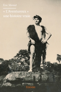 " L'Aventureux " une histoire vraie