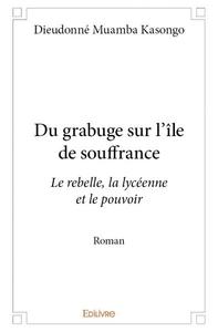 Du grabuge sur l'île de souffrance