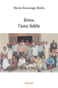 Jésus, l'ami fidèle